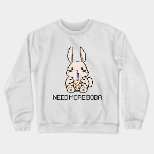 Pixel Bunny Needs More Boba Tea! Crewneck Sweatshirt